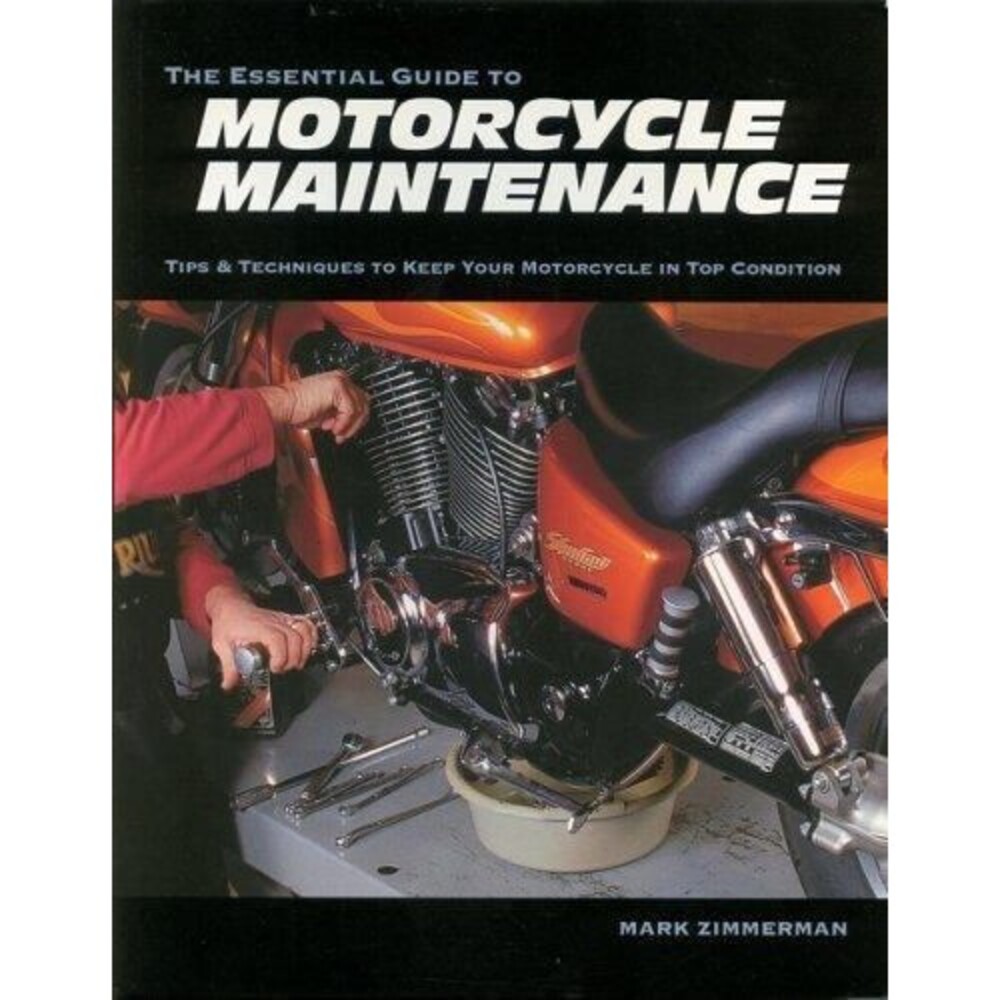 Essential Guide to Motorcycle Maintenance by Mark Zimmerman 2004